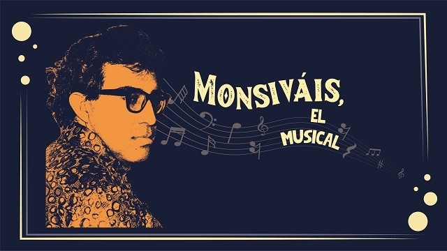 Monsiváis, el musical